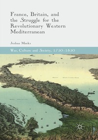 bokomslag France, Britain, and the Struggle for the Revolutionary Western Mediterranean