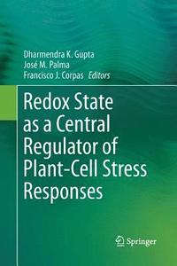 bokomslag Redox State as a Central Regulator of Plant-Cell Stress Responses