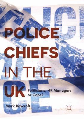 bokomslag Police Chiefs in the UK