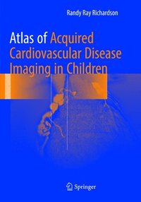 bokomslag Atlas of Acquired Cardiovascular Disease Imaging in Children