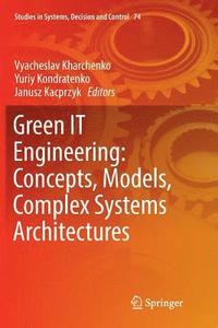 bokomslag Green IT Engineering: Concepts, Models, Complex Systems Architectures