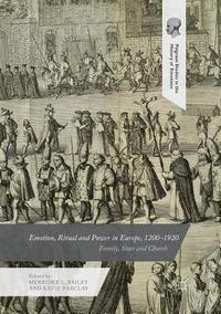bokomslag Emotion, Ritual and Power in Europe, 12001920