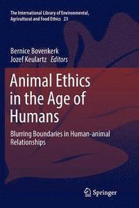 bokomslag Animal Ethics in the Age of Humans