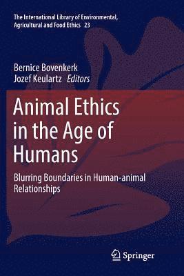Animal Ethics in the Age of Humans 1