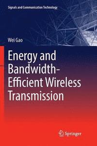 bokomslag Energy and Bandwidth-Efficient Wireless Transmission