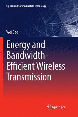 bokomslag Energy and Bandwidth-Efficient Wireless Transmission