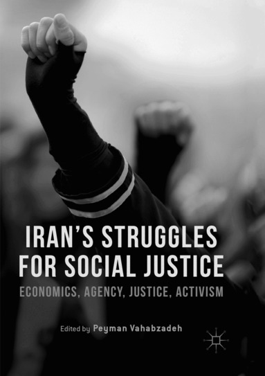 Peyman Vahabzadeh - Iran’s Struggles for Social Justice, Häftad