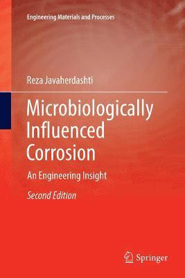 Reza Javaherdashti - Microbiologically Influenced Corrosion, Häftad
