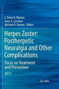 bokomslag Herpes Zoster: Postherpetic Neuralgia and Other Complications