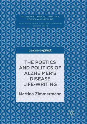 bokomslag Poetics and Politics of Alzheimer's Disease Life-Writing