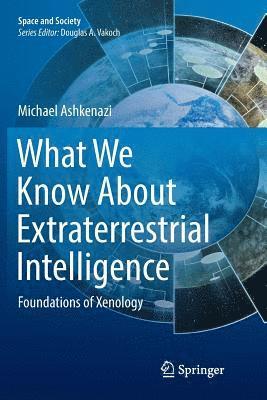 Michael Ashkenazi - What We Know About Extraterrestrial Intelligence, Häftad