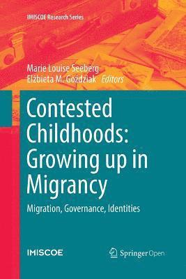 bokomslag Contested Childhoods: Growing up in Migrancy