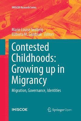 Contested Childhoods: Growing up in Migrancy 1