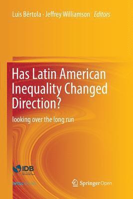 Has Latin American Inequality Changed Direction? 1