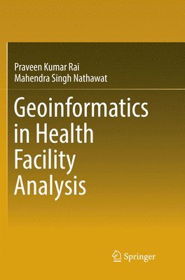 Geoinformatics in Health Facility Analysis 1