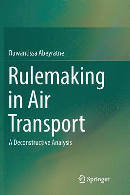 Ruwantissa Abeyratne - Rulemaking in Air Transport, Häftad