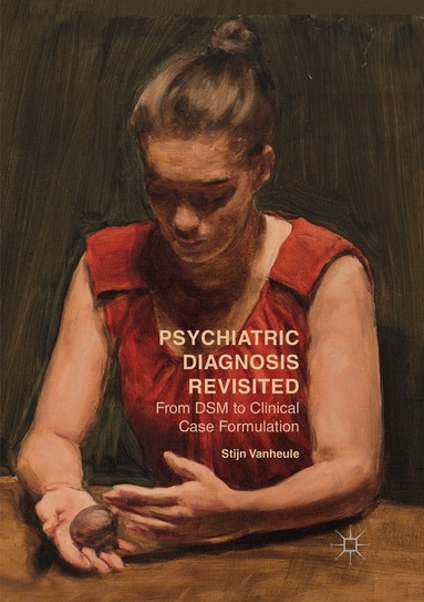 Stijn Vanheule - Psychiatric Diagnosis Revisited, Häftad