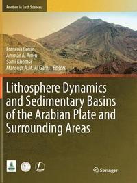 bokomslag Lithosphere Dynamics and Sedimentary Basins of the Arabian Plate and Surrounding Areas