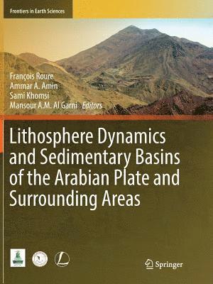 Lithosphere Dynamics and Sedimentary Basins of the Arabian Plate and Surrounding Areas 1