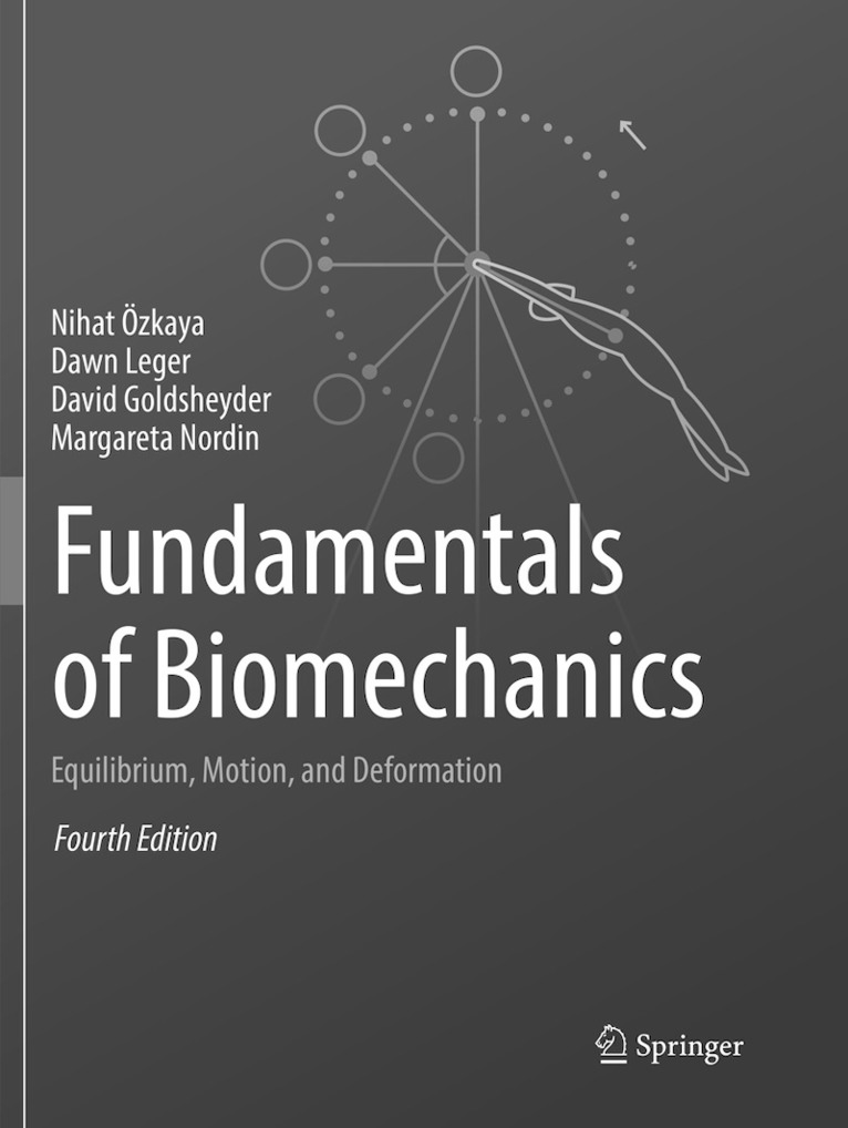 Nihat Özkaya, Dawn Leger, David Goldsheyder, Margareta Nordin, Nihat Ozkaya - Fundamentals of Biomechanics, Häftad