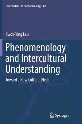 Kwok-Ying Lau - Phenomenology and Intercultural Understanding, Häftad