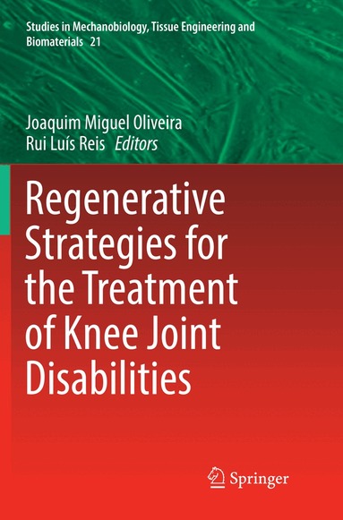 Joaquim Miguel Oliveira, Rui Luís Reis - Regenerative Strategies for the Treatment of Knee Joint Disabilities, Häftad