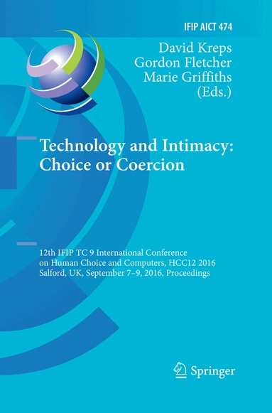 David Kreps, Gordon Fletcher, Marie Griffiths - Technology and Intimacy: Choice or Coercion, Häftad