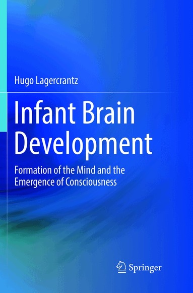 Hugo Lagercrantz - Infant Brain Development, Häftad