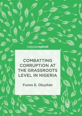 Combatting Corruption at the Grassroots Level in Nigeria 1