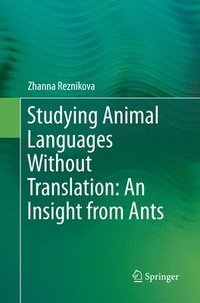 bokomslag Studying Animal Languages Without Translation: An Insight from Ants