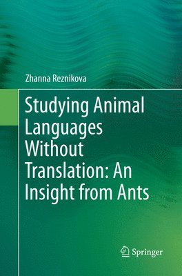 bokomslag Studying Animal Languages Without Translation: An Insight from Ants