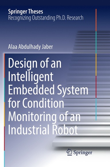 bokomslag Design of an Intelligent Embedded System for Condition Monitoring of an Industrial Robot