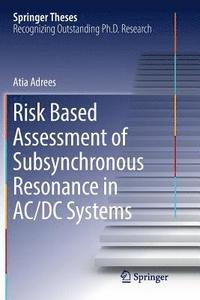 bokomslag Risk Based Assessment of Subsynchronous Resonance in AC/DC Systems