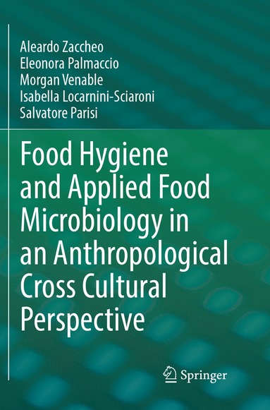 bokomslag Food Hygiene and Applied Food Microbiology in an Anthropological Cross Cultural Perspective