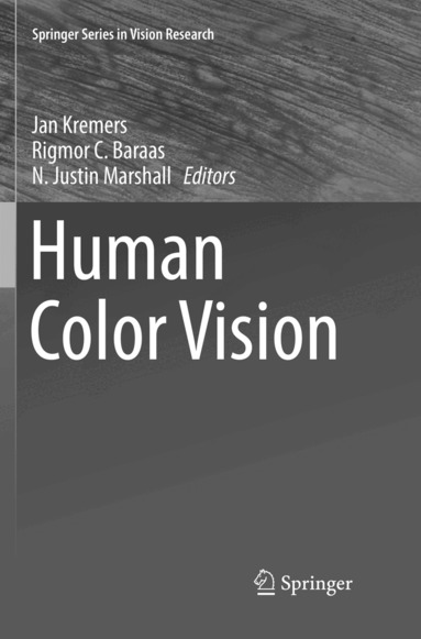 Jan Kremers, Rigmor C. Baraas, N. Justin Marshall - Human Color Vision, Häftad