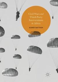 bokomslag Civil Wars and Third-Party Interventions in Africa