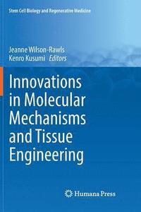 bokomslag Innovations in Molecular Mechanisms and Tissue Engineering