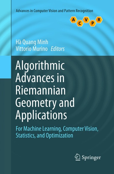 Hà Quang Minh, Vittorio Murino - Algorithmic Advances in Riemannian Geometry and Applications, Häftad