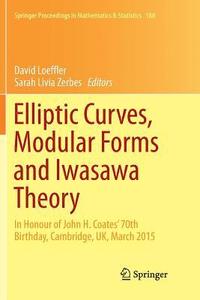 bokomslag Elliptic Curves, Modular Forms and Iwasawa Theory