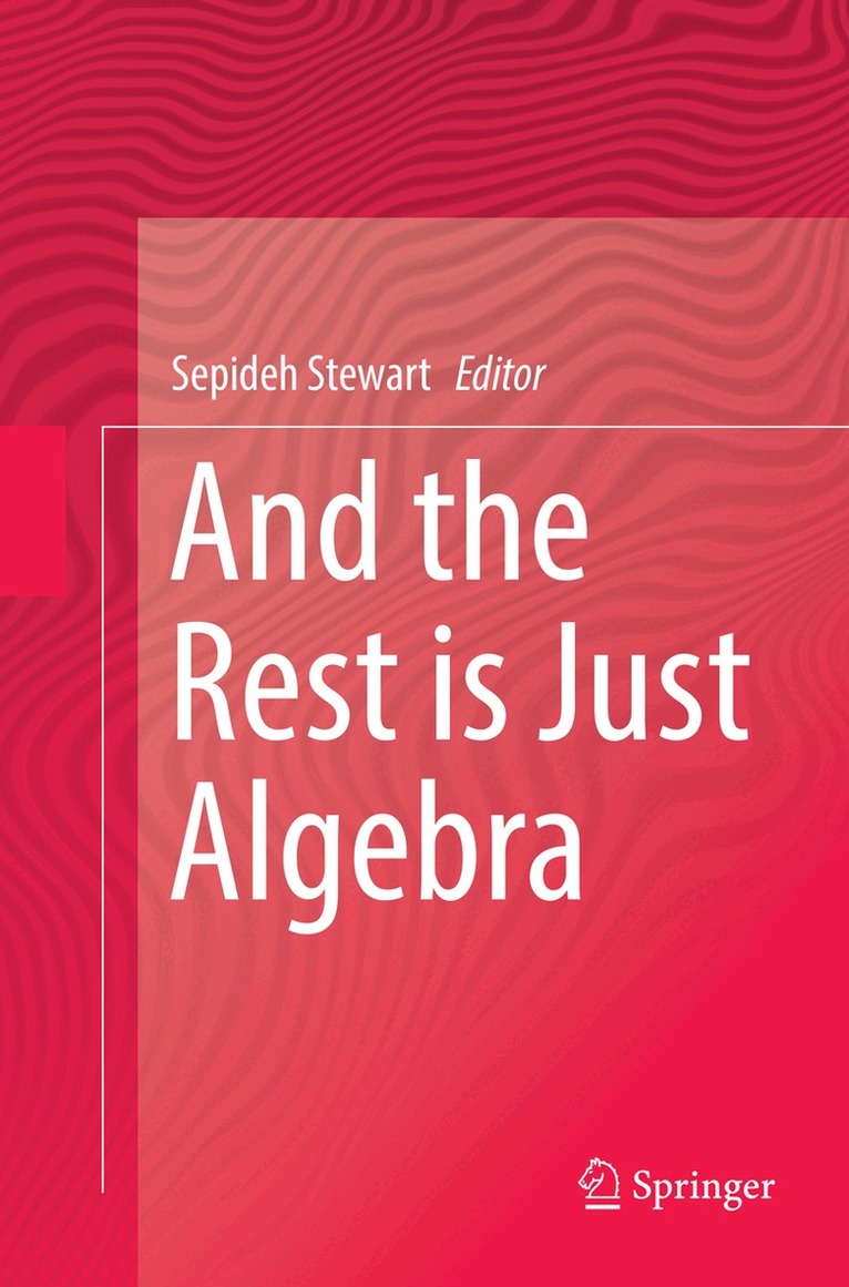 Sepideh Stewart - And the Rest is Just Algebra, Häftad