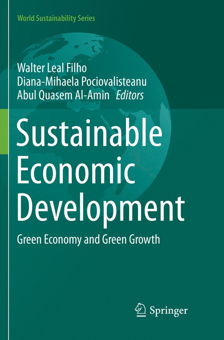 Walter Leal Filho, Diana-Mihaela Pociovalisteanu, Abul Quasem Al-Amin - Sustainable Economic Development, Häftad
