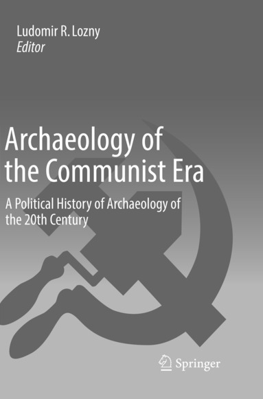 bokomslag Archaeology of the Communist Era