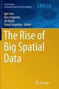 bokomslag The Rise of Big Spatial Data