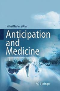 bokomslag Anticipation and Medicine