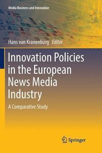 bokomslag Innovation Policies in the European News Media Industry