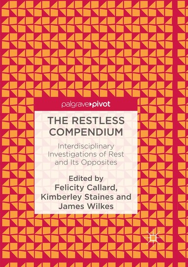 Felicity Callard, Kimberley Staines, James Wilkes - Restless Compendium, Häftad