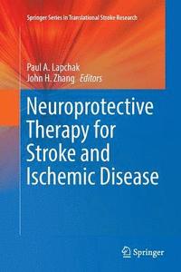 bokomslag Neuroprotective Therapy for Stroke and Ischemic Disease