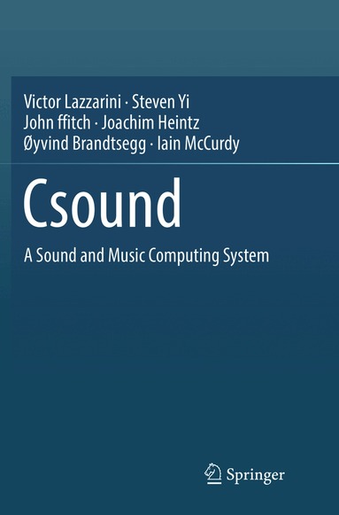 Victor Lazzarini, Steven Yi, John ffitch, Joachim Heintz, Øyvind Brandtsegg, Iain McCurdy - Csound, Häftad