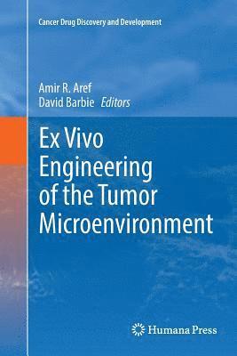 bokomslag Ex Vivo Engineering of the Tumor Microenvironment