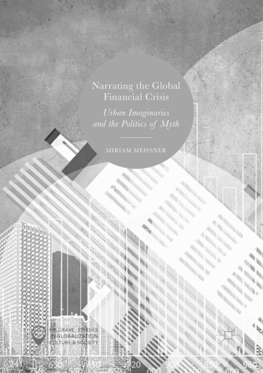 Miriam Meissner - Narrating the Global Financial Crisis, Häftad